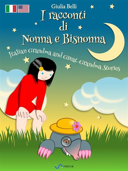 Title details for I racconti di Nonna e Bisnonna (Bilingue Italiano-Inglese)--Italian Grandma and Great-Grandma Stories (Bilingual Italian-English) by Giulia Belli - Available